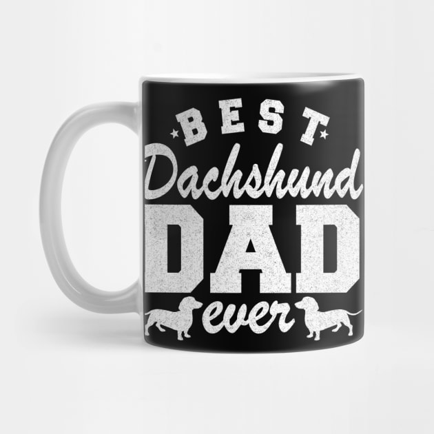 Best Dachshund Dad Ever Funny Dachshund by Kuehni